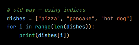 Python code from the lesson, beginning # old way — using indices
