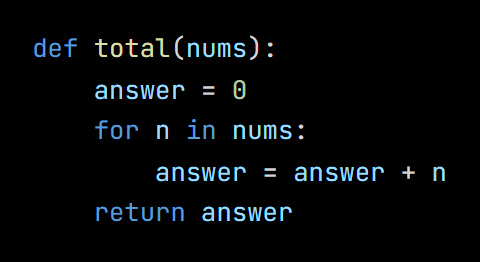 Python code from the lesson, beginning def total(nums):