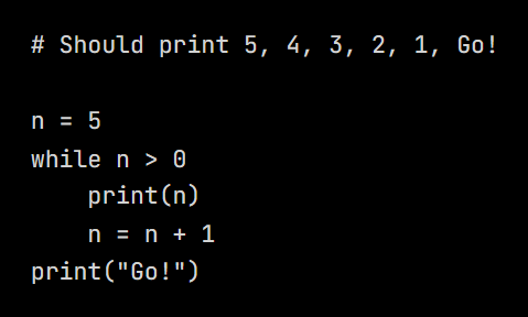 Python code from the lesson, beginning # Should print 5, 4, 3, 2, 1, Go!