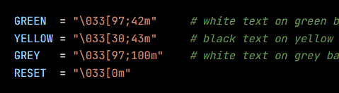 Python code from the lesson, beginning GREEN  = "\033[97;42m"     # white text on green background