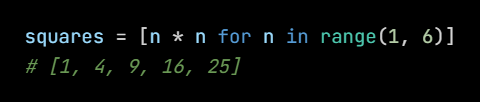 Python code from the lesson, beginning squares = [n * n for n in range(1, 6)]