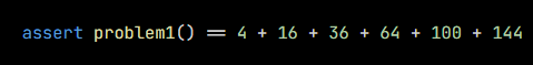 Python code from the lesson, beginning assert problem1() == 4 + 16 + 36 + 64 + 100 + 144 + 196 + 25