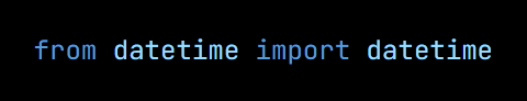 Python code from the lesson, beginning from datetime import datetime
