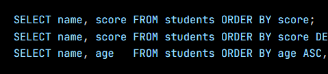 Python code from the lesson, beginning SELECT name, score FROM students ORDER BY score;          --