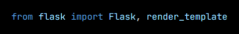 Python code from the lesson, beginning from flask import Flask, render_template