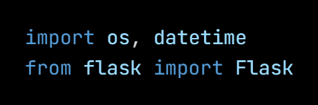 Python code from the lesson, beginning import os, datetime