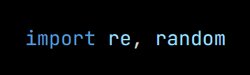 Python code from the lesson, beginning import re, random