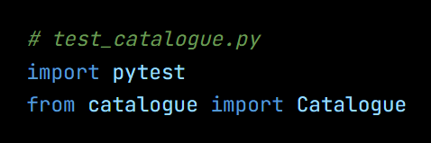 Python code from the lesson, beginning # test_catalogue.py