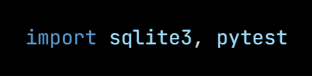 Python code from the lesson, beginning import sqlite3, pytest