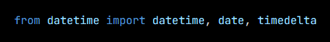 Python code from the lesson, beginning from datetime import datetime, date, timedelta