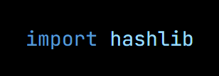 Python code from the lesson, beginning import hashlib