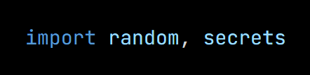 Python code from the lesson, beginning import random, secrets